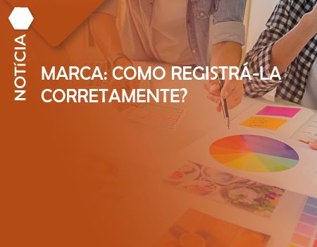 MARCA: COMO REGISTRÁ-LA CORRETAMENTE?